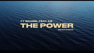 Ty Brasel - "The Power" feat. KB (Official Music Video)
