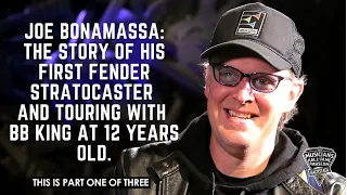 Joe Bonamassa: The Story of His First Fender Stratocaster & Touring with BB King at 12 Years Old.