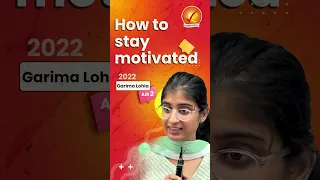 Garima Lohia AIR-2 | How to stay motivated