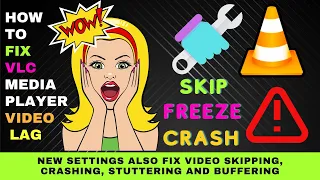 New Settings to Fix VLC Media Player Video Lag, Skipping, Crashing, Stuttering, and Buffering