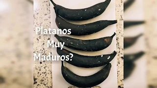 Platanos muy maduros? TE DIGO QUE HACER