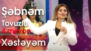 Şəbnəm Tovuzlu - Xəstəyəm (Şou ATV)