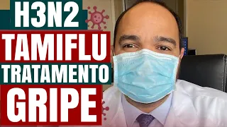 SURTO DE GRIPE H3N2: TRATAMENTO PRECOCE E PREVENÇÃO. Saiba sobre o TAMIFLU