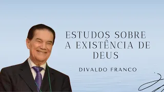 Estudos sobre a existência de Deus - Divaldo Franco