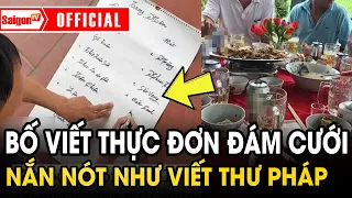 Tự tay viết thực đơn tiệc cưới con gái, bố nắn nót như viết thư pháp | Tin tức SaigonTV