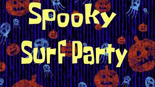 Spongebob Music - Spooky Surf Party