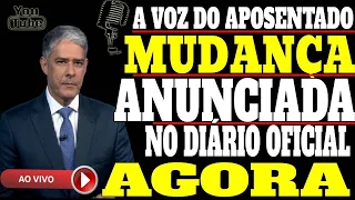 MUDANÇA ANUNCIADA + PAGAMENTO 13º + PROVA DE VIDA + CHANCE HOJE NO SENADO.