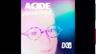 Acide Fantastique - La Fille Aux Yeux Vairons