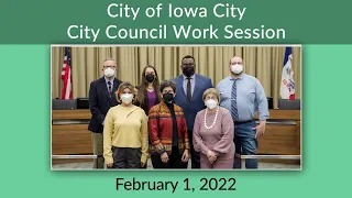 Iowa City City Council Work Session of February 1, 2022