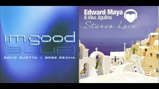 I'm Good (Blue) x Stereo Love (Mashup) - David Guetta, Bebe Rexha, Edward Maya, Vika Jigulina