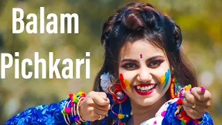 Balam Pichkari Dance Cover | Holi Dance Performance | Holi Bollywood Song Hindi Dance | बलम पिचकारी