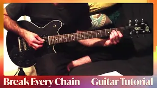 Break Every Chain • Guitar Tutorial