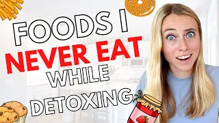 10 Foods I NEVER Eat During A Detox [As A Nutritionist]
