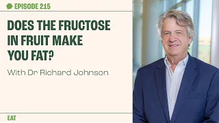 Does the Fructose in Fruit Make you Fat? with Dr Richard Johnson | The Proof clips EP 215