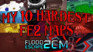 Top 10 Hardest Maps I’ve Beaten in FE2 Community Maps