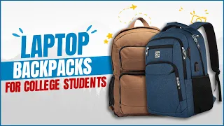 Best 7 Laptop Backpacks for College Students for 2024