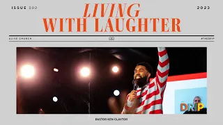 Living With Laughter // Pastor Ken Claytor