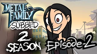 Metal Family Season 2 Episode 2 (English Subtitles)