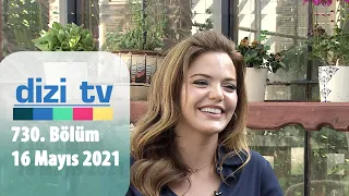 Dizi Tv 730. Bölüm - 16 Mayıs 2021