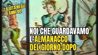 La vita negli anni 80 - Noi che guardavamo l'ALMANACCO DEL GIORNO DOPO