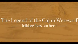 The Legend of the Cajun Werewolf #OutHere