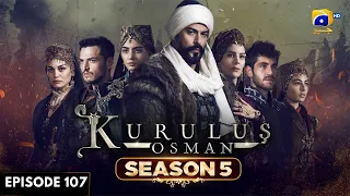 Kurulus Osman Season 5 Episode - 107 In Urdu Dubbed | Har Pal Geo