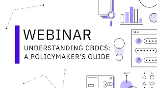 Understanding CBDCs: A Policymaker's Guide