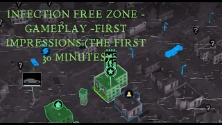 Infection Free Zone - Gameplay - First Impressions The First 30 Minutes