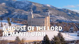 A House of the Lord in Manti, Utah is Ready for Public Tours