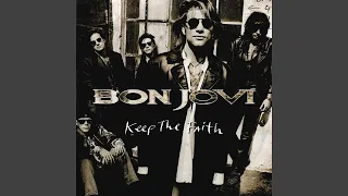 Bon Jovi - Keep The Faith (Remastered) [Audio HQ]