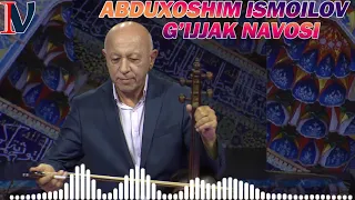 Abduxoshim Ismoilov - G’ijjak Navosi (music version)