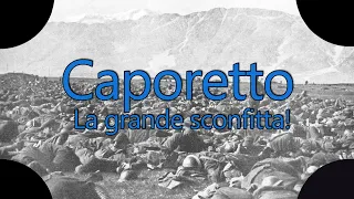 Caporetto: La grande sconfitta!