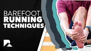 Barefoot Running Techniques for Beginners - How To Run Barefoot