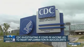 CDC investigating if COVID-19 vaccine led to heart inflammation in adolescents