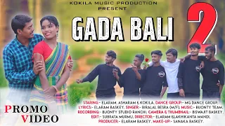 GADA BALI 2 || NEW SANTALI LATEST VIDEO 2023 || ELARAM, ASHA & KOKILA || BIRALAL BESRA, BUNTY STUDIO