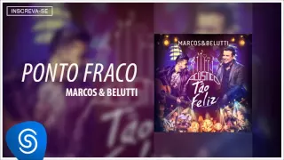 Marcos & Belutti - Ponto Fraco (Acústico Tão Feliz) [Áudio Oficial]