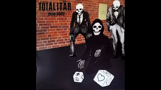 Totalitär - (2022) 1998-2002