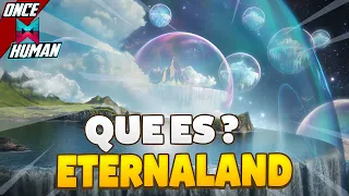 ONCE HUMAN | Para Que Funciona  ETERNALAND ?