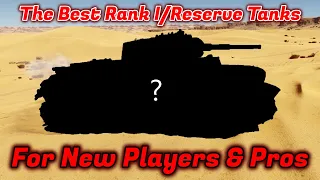 The 10 Best Rank I & Reserve Tanks [War Thunder]