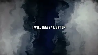 I Will Leave A Light On - Tom Walker Lyrics