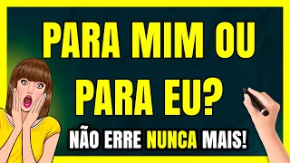 PARA MIM OU PARA EU? Qual é o CERTO? Aprenda a Usar Mim ou Eu AGORA MESMO!