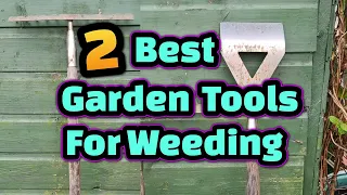 2 Best garden tools to make weeding easy