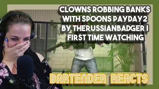 CLOWNS ROBBING BANKS WITH SPOONS Payday2 by TheRussianBadger | First Time Watching