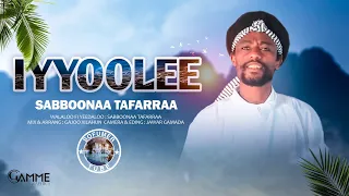 #New Oromo Music"Sabboonaa Tafarraa /IYYOOLEE/ (2021)