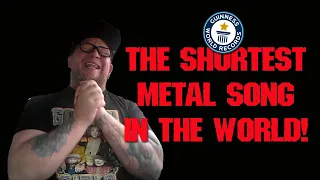 THE SHORTEST METAL SONG EVER!