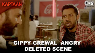 Gippy Grewal Angry | Kaptaan Movie Deleted Scene | Monica Gill, Karishma Kotak | Tips Films