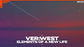VER:WEST - Elements Of A New Life (Extended Mix)