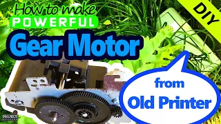 Gear motor make at home from old printer | Old printer projects | Old printer hacks, old printer DIY