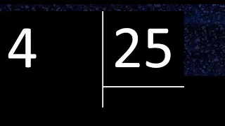 Dividir 4 entre 25 , division inexacta con resultado decimal  . Como se dividen 2 numeros