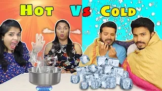 Extreme Hot vs Cold Challenge | Hot vs Cold Competition